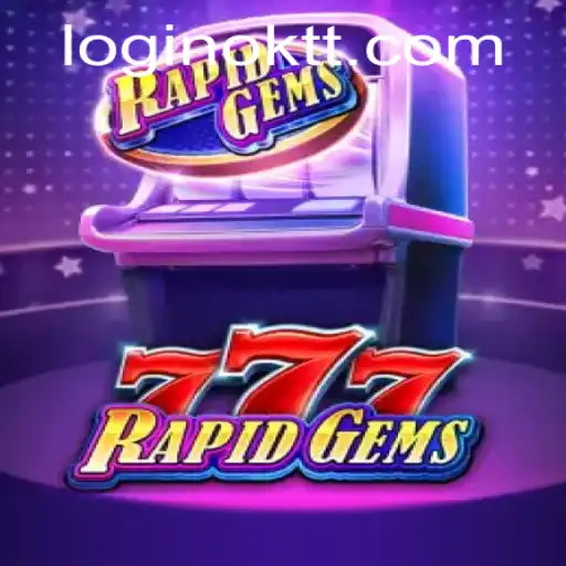 Exploring the Thrills of RapidGems777: The OKTT Edition